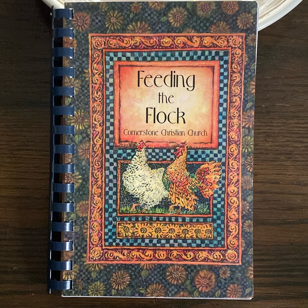 Feeding the Flock Cornerstone Christian Church 2006 Cookbook